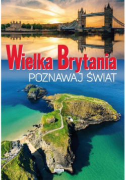 Poznawaj świat Wielka Brytania