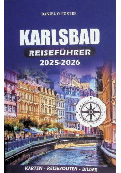 Karlsbad Reisefuhrer 2025 - 2026