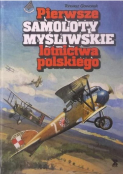 Pierwsze samoloty myśliwskie lotnictwa polskiego