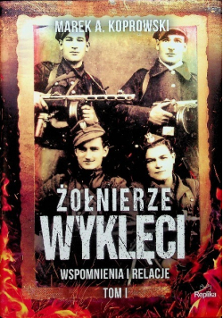 Żołnierze Wyklęci Tom 2 Wspomnienia i relacje