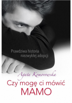 Czy mogę ci mówić mamo