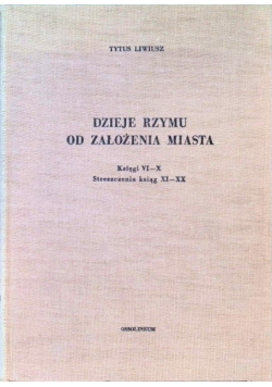 Liwiusz dzieje Rzymu od założenia miasta Księgi 6-10