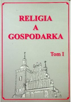 Religia a gospodarka Tom I