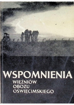 Wspomnienia więźniów obozu oświęcimskiego