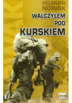Walczyłem pod Kurskiem