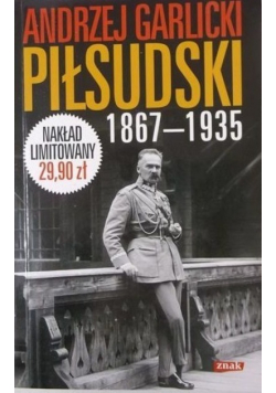 Józef Piłsudski 1867-1935