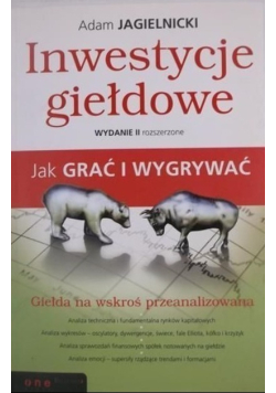 Inwestycje giełdowe Jak grać i wygrywać