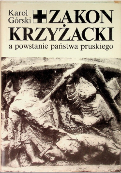 Zakon Krzyżacki a powstanie państwa pruskiego