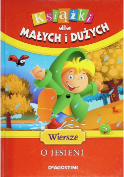 Książki dla małych i dużych Wiersze o jesieni
