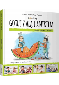 Gotuj z Alą i Antkiem