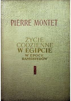 Życie codzienne w Egipcie i w epoce Ramessydów