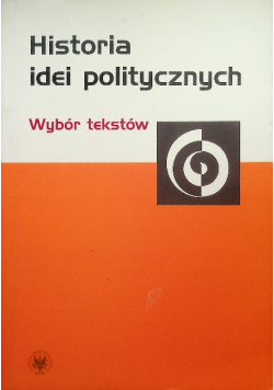 Historia idei politycznych Wybór tekstów