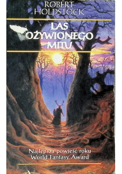 Las ożywionego mitu