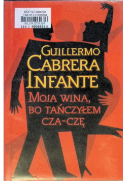 Moja wina bo tańczyłem cza czę