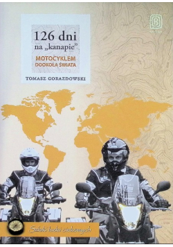126 dni na kanapie  Motocyklem dookoła świata