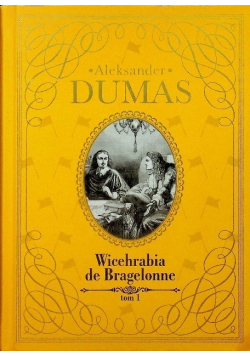 Kolekcja Hachette Tom 13 Wicehrabia de Bragelonne Tom 1