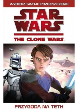 Star Wars The Clone Wars Przygoda na Teth