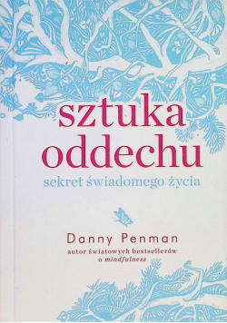 Sztuka oddechu sekret świadomego życia