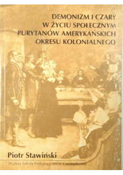 Demonizm i czar w życiu społecznym purytanów amerykańskich okresu kolonialnego