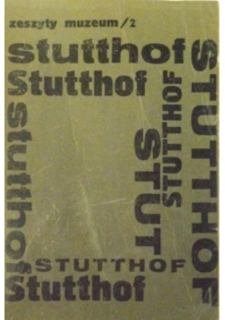 Stutthof. Zeszyty muzeum 2