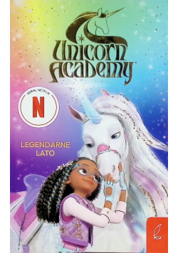 Unicorn Academy. Legendarne lato