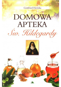 Domowa apteka Św Hildegardy