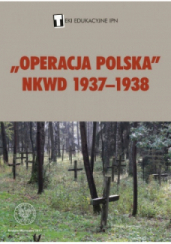 Operacja Polska NKWD 1937 - 1938