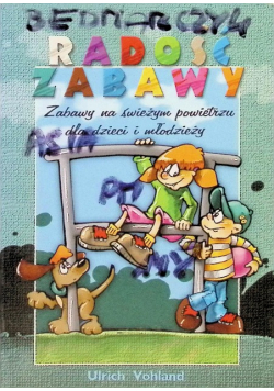 Radość zabawy Zabawy na świeżym powietrzu dla dzieci i młodzieży