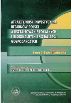 Atrakcyjność inwestycyjna regionów Polski a kształtowanie lokalnych