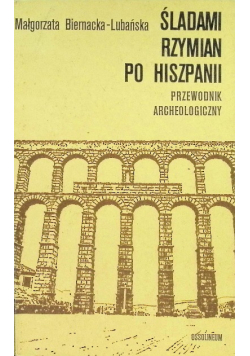 Śladami Rzymian po Hiszpanii
