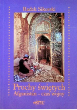 Prochy świętych Afganistan Czas wojny