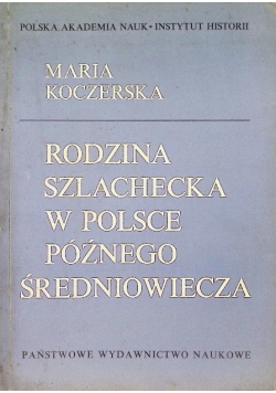 Rodzina szlachecka w Polsce późnego średniowiecza