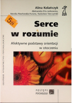 Serce w rozumie Afektywne podstawy orientacji w otoczeniu