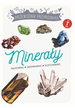 Przewodnik Przyrodnika. Minerały