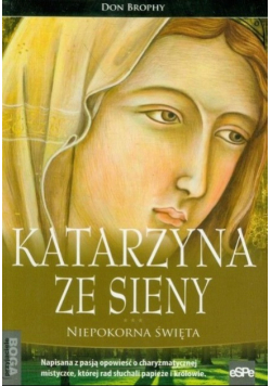 Przyjaciele Boga. Katarzyna ze Sieny