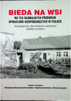 Bieda na wsi na tle globalnych przemian społeczno - gospodarczych w Polsce