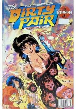 The Dirty Pair Niebezpieczne związki Część 2 Nr 4 / 99