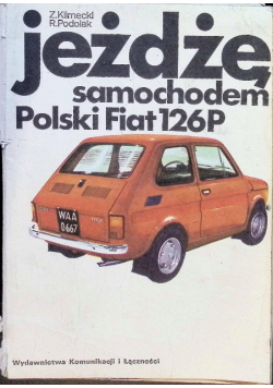 Jeżdżę samochodem Polski Fiat 126P
