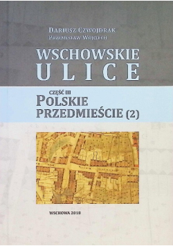 Wschowskie Ulice Polskie przedmieście Część 2