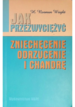 Jak przezwyciężyć zniechęcenie odrzucenie i chandrę