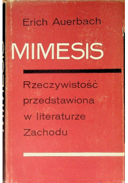 Mimesis Rzeczywistość przedstawiona w literaturze Zachodu Tom I