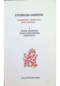 Liturgia Godzin  Okres adwentu okres narodzenia pańskiego Tom I