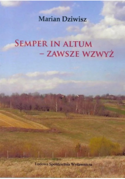 Semper in Altum - Zawsze wzwyż