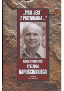 Życie jest z przenikania
