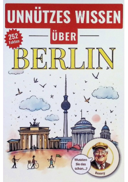 Unnutzes Wissen uber Berlin