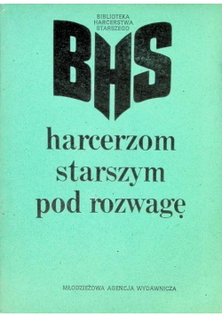 Harcerzom starszym pod rozwagę