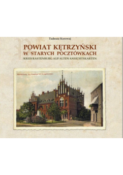 Powiat Kętrzyński W Starych Pocztówkach