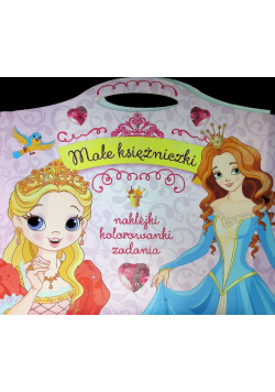 Małe Księżniczki. Naklejki, kolorowanki, zadania