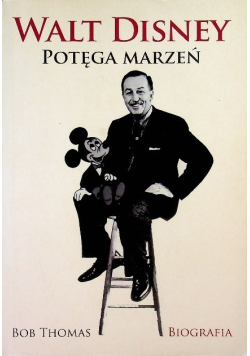 Walt Disney Potęga marzeń