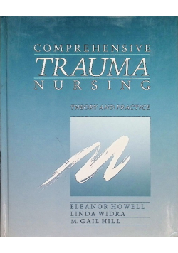 Comprehensive Trauma Nursing. Theory and Practice